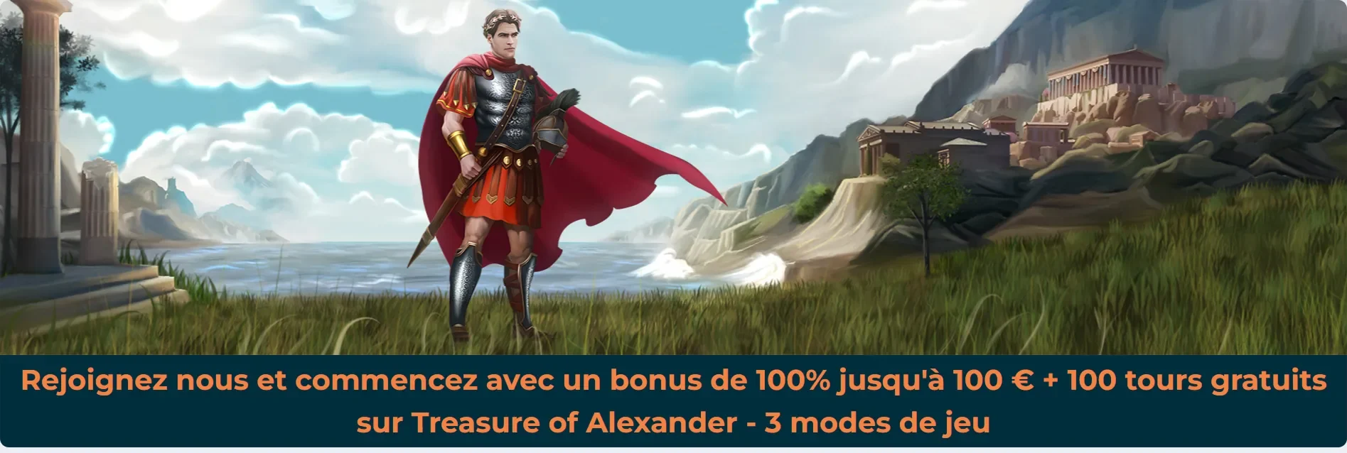 Bonus Alexander Casino 100 € + 100 tours gratuits sur Treasure of Alexander